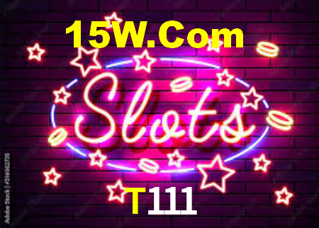 T111,T111 Bet