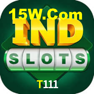 T111,T111 Bet